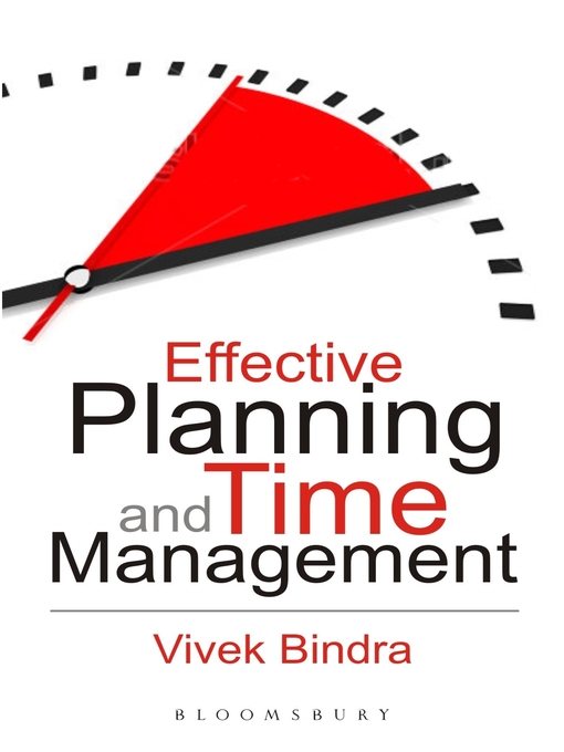 Title details for Effective Planning and Time Management by Vivek Bindra - Available